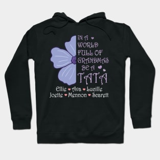 Big Flower In A World Full Of Grandmas Be A Tata Happy Summer Holidays Christmas In July Day Hoodie